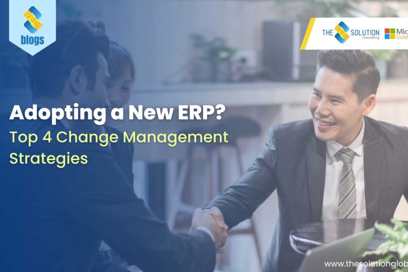 ADOPTING A NEW ERP? TOP 4 CHANGE MANAGEMENT STRATEGIES