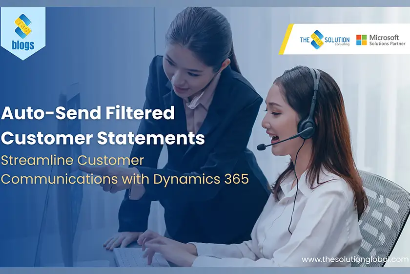 Streamline Customer Communications: Automate Statement of Accounts Emails in Dynamics 365